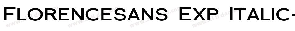 Florencesans Exp Italic字体转换
